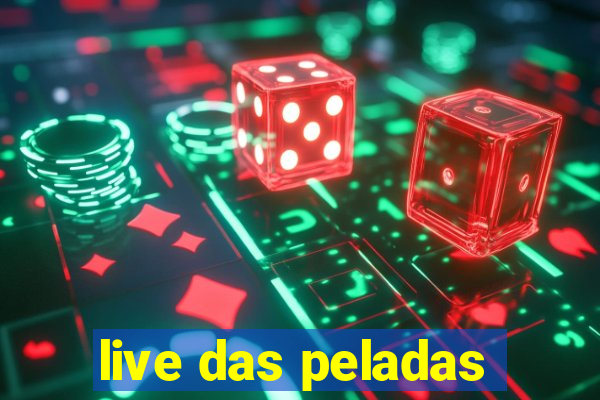 live das peladas